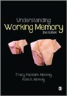 Ross G Alloway, Ross G. Alloway, Tracy Packiam Alloway, Tracy Packiam Alloway Alloway, Alloway Packiam, Tracy Packiam Alloway... - Understanding Working Memory