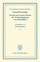 Daniel Bernoulli, Alfre Pringsheim, Alfred Pringsheim - Die Grundlage der modernen Wertlehre: Versuch einer neuen Theorie der Wertbestimmung von Glücksfällen.