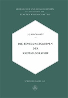Johann Jakob Burckhardt - Die Bewegungsgruppen der Kristallographie