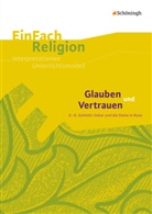 Lutkemeier-Freudenreich, Susanne Lutkemeier-Freudenreich, Susanne Lütkemeier-Freudenreich, Volke Garske, Volker Garske, Vogt... - Glauben und Vertrauen