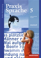 Anna vo Busse, Anna von Busse, Franzisk Flügler, Franziska Flügler, J Ganzenmüller, Wolfgan Menzel... - Praxis Sprache, Ausgabe 2015 für Baden-Württemberg: Praxis Sprache - Ausgabe 2015 für Baden-Württemberg