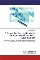 Vaidutis Laur nas, Vaidutis Laur¿nas, Vaidutis Laurenas - Political Parties of Lithuania in Context of the Post-Communism