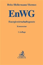 Gabriele Britz, Johannes Hellermann, Georg Hermes, Gabriele Britz, Johanne Hellermann, Johannes Hellermann... - EnWG Energiewirtschaftsgesetz, Kommentar