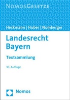 Dirk Heckmann, Kar Huber, Karl Huber, Ulrich Numberger - Landesrecht Bayern