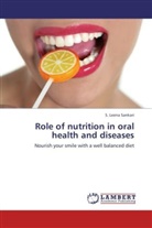 S Leena Sankari, S. Leena Sankari - Role of nutrition in oral health and diseases