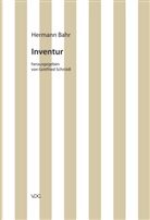 Hermann Bahr, Claus Pias, Gottfried Schnödl - Inventur. Essays