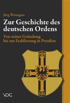 Jörg Wenngatz - Zur Geschichte des Deutschen Ordens