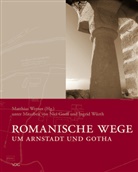 Matthias Werner - Romanische Wege um Arnstadt und Gotha