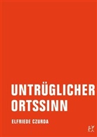 Elfriede Czurda - Untrüglicher Ortssinn