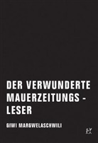 Giwi Margwelaschwili, Alexander Janetzko - Der verwunderte Mauerzeitungsleser