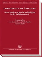 Albrecht Beutel, Volke Leppin, Volker Leppin, Udo Sträter - Christentum im Übergang