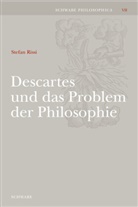 Stefan Rissi - Descartes und das Problem der Philosophie