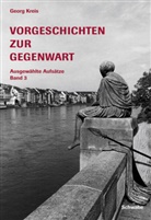Georg Kreis - Vorgeschichten zur Gegenwart / Vorgeschichten zur Gegenwart. Bd.3