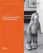 Gutschelhofer, Alfred Gutschelhofer, Erhar Juritsch, Erhard Juritsch, Wolfgan Nadvornik, Wolfgang Nadvornik... - Gern geschehen - Unternehmensnachfolge in Familienbetrieben