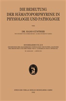 Hans Günther - Die Bedeutung der Hämatoporphyrine in Physiologie und Pathologie