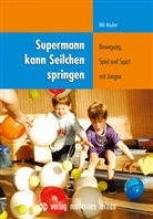 Nils Neuber - Supermann kann Seilchen springen