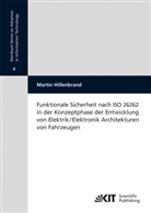 Martin Hillenbrand - Funktionale Sicherheit nach ISO 26262 in der Konzeptphase der Entwicklung von Elektrik/Elektronik Architekturen von Fahrzeugen