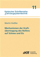 Martin Gießler - Mechanismen der Kraftübertragung des Reifens auf Schnee und Eis