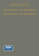 Wilhel Ohlmüller, Wilhelm Ohlmüller, Oskar Spitta - Die Untersuchung und Beurteilung des Wassers und des Abwassers