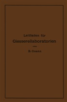 Bernhard Osann - Leitfaden für Gießereilaboratorien