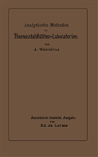 Ed De Lorme, Alber Wencélius, Albert Wencélius - Analytische Methoden für Thomasstahlhütten-Laboratorien