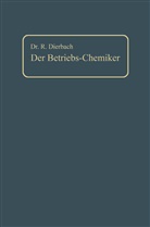 Richard Dierbach - Der Betriebs-Chemiker