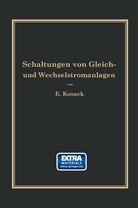 Emil Kosack - Schaltungen von Gleich- und Wechselstromanlagen