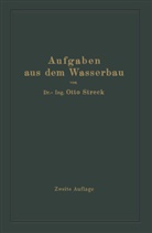 Otto Streck - Aufgaben aus dem Wasserbau