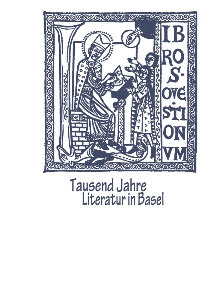 WERTHMÜLLER, WERTHMÜLLER - Tausend Jahre Literatur in Basel