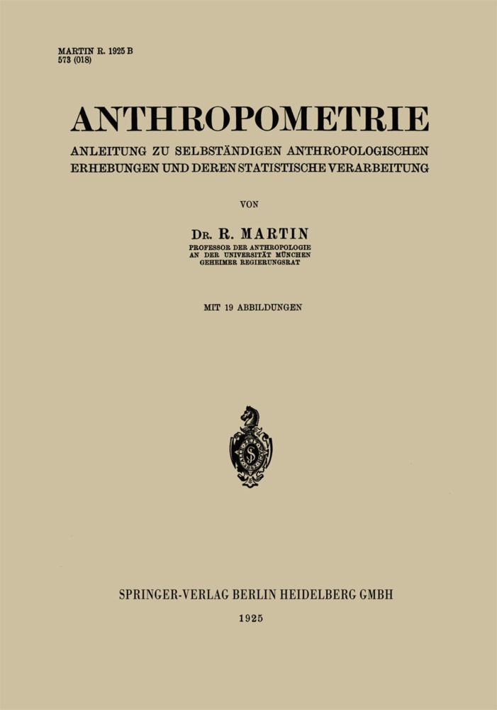 R Martin, R. Martin - Anthropometrie - Anleitung zu Selbständigen Anthropologischen Erhebungen und Deren Statistische Verarbeitung
