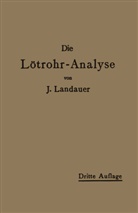 John Landauer - Die Lötrohranalyse