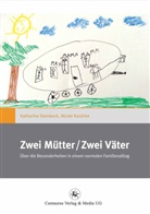 Nicole Kastirke, Katharin Steinbeck, Katharina Steinbeck - Zwei Mütter / Zwei Väter