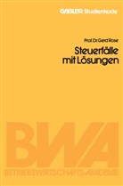 Gerd Rose - Steuerfälle mit Lösungen