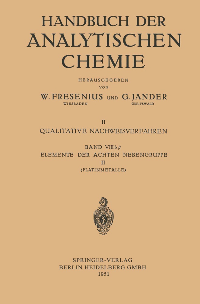 Geor Bauer, Georg Bauer, Konrad Ruthardt - Elemente der Achten Nebengruppe II - Platinmetalle
