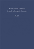 Wilhel Doerr, Wilhelm Doerr, Kur Köhn, Kurt Köhn, Gerhard Seifert, Gerhard u a Seifert... - Spezielle pathologische Anatomie - 4: Nase und Nasennebenhöhlen Kehlkopf und Luftröhre; Die Schilddrüse; Mediastinum