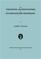 Albert Sichler - Die Theosophie (Anthroposophie) in Psychologischer Beurteilung