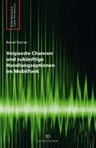 Bernd Sörries - Verpasste Chancen und zukünftige Handlungsoptionen im Mobilfunk