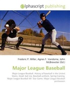 Agne F Vandome, John McBrewster, Frederic P. Miller, Agnes F. Vandome - Major League Baseball