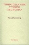 Hans Blumenberg - Tiempo de la vida y tiempo del mundo