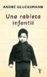 André Glucksmann - Una rabieta infantil