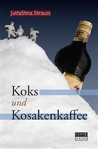 Jutta S Strauss, Jutta Stina Strauss, JuttaStina Strauss - Koks und Kosakenkaffee