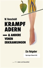 W Vanscheidt, W. Vanscheidt, Wolfgang Vanscheidt - Krampfadern und andere Venenerkrankungen
