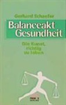 Gerhard Schaefer - Balanceakt Gesundheit
