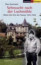 Theo Zwermann, Jürgen Kleindienst - Sehnsucht nach der Lochmühle