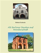 Helmut Zschocke - Alt-Berliner Bauten auf Wanderschaft
