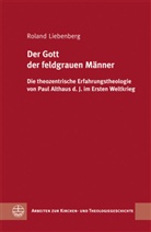 Roland Liebenberg - Der Gott der feldgrauen Männer