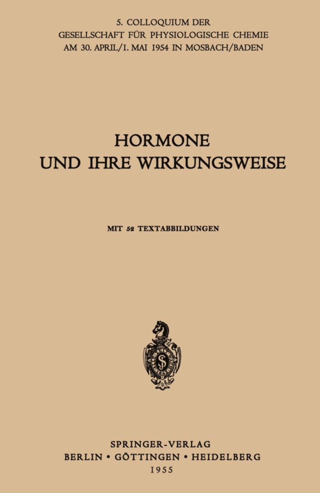 Christian De Duve, W. Dirscherl, H. J. Hübener,  Koller, G Koller, G. Koller... - Hormone und ihre Wirkungsweise