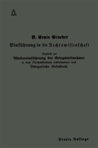 Bernhard Erwin Grueber - Einführung in die Rechtswissenschaft