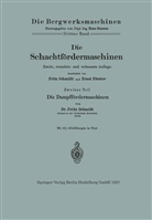 Ernst Förster, Frit Schmidt, Fritz Schmidt - Die Schachtfördermaschinen
