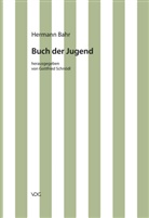 Hermann Bahr, Claus Pias - Buch der Jugend